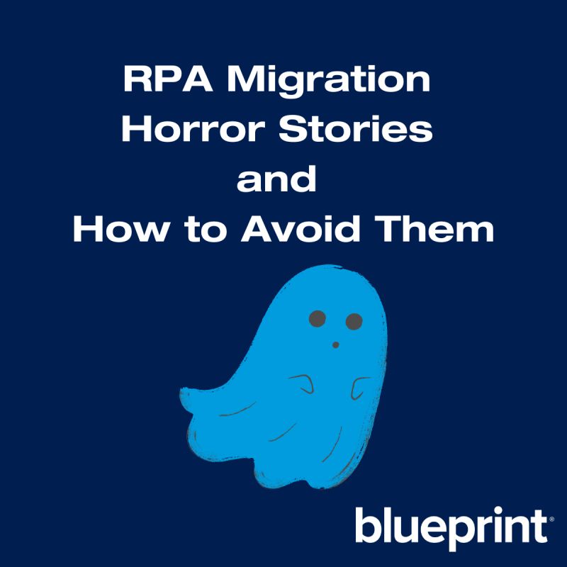 RPA Migration Horror Stories and How to Avoid Them